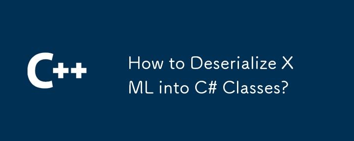 Bagaimana cara deserialize XML ke dalam kelas C#?