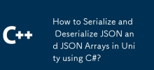 如何使用C＃序列化和逐序化JSON和JSON數組？
