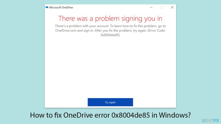 How to fix OneDrive error 0x8004de85 in Windows?