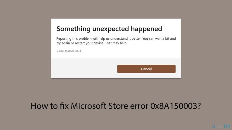 Wie repariere ich Microsoft Store -Fehler 0x8a150003?