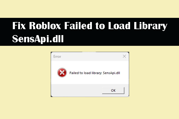 Roblox Failed to Load Library SensApi.dll: 3 Useful Fixes