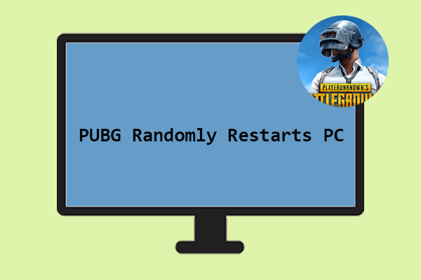 当PUBG随机重新启动PC时，请尝试这些目标修复