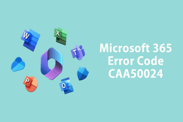 Microsoft 365错误代码CAA50024解锁5修复程序