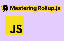 掌握Rollupjs：从基础到高级