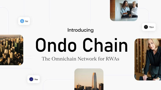 Ondo Finance推出Ondo Chain:解决现有区块链的基础设施障碍