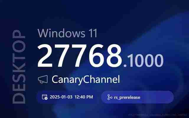 Win11 Canary 27768 預(yù)覽版發(fā)布:附KB2267602完整更新日志