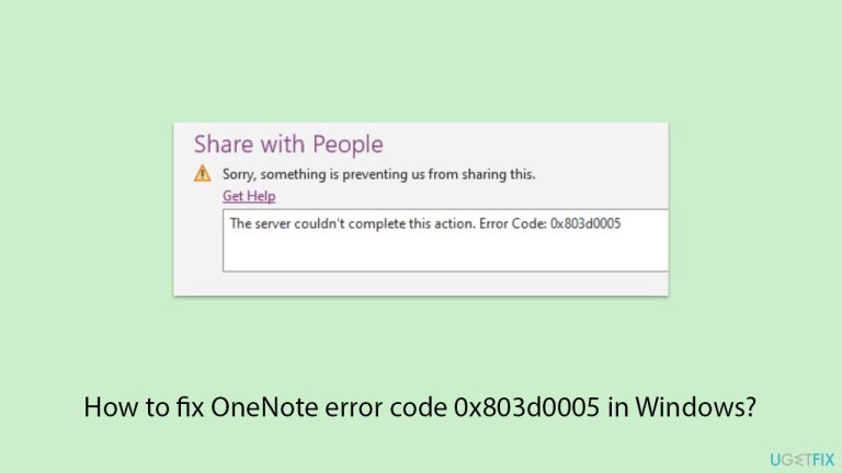 How to fix OneNote error code 0x803d0005 in Windows?