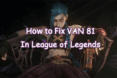 Van 81 di League of Legends: Apa itu & Cara memperbaikinya