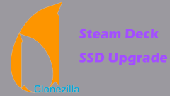 Clonezilla Steam Deck SSD升級,觀看HOFTO指南