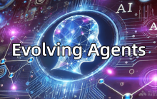 Evolving Agents— 开源的AI Agent管理与进化框架