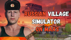 《Russian Village Simulator on Mars》Steam抢测