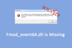 Fmod_event64.dll Is Missing on Windows? Here Are Some Fixes