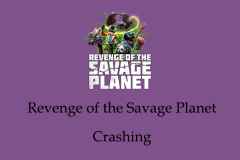 Revenge of the Savage Planet Crashing/Not Launching: Fixed