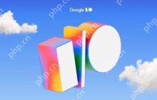 谷歌 I/O 2025 开发者大会即将开始 Android 16 将亮相