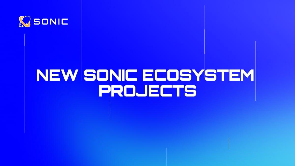 Sonic SVM通过涵盖DEFI,NFT和社交应用的创新本地项目扩展其生态系统