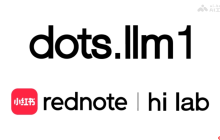 dots.llm1— 小红书hi lab开源的文本大模型