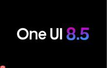三星将推出 One UI 8.5：基于 Android 16 支持多款旧机型