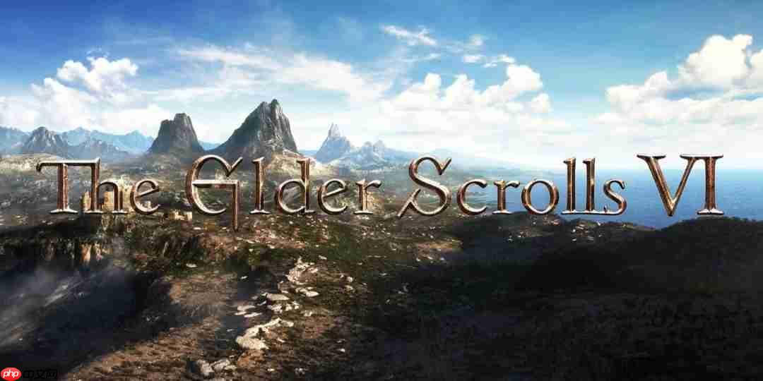 曝《上古卷轴6》开发有重大进展 内部试玩版已可运行