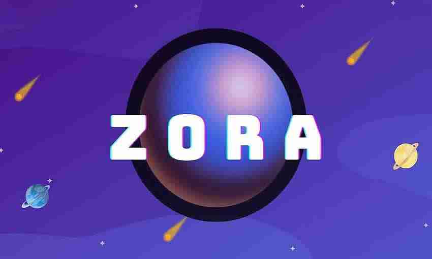 ZORA币是什么?价格突破0.1美元!ZORA币未来潜力如何?