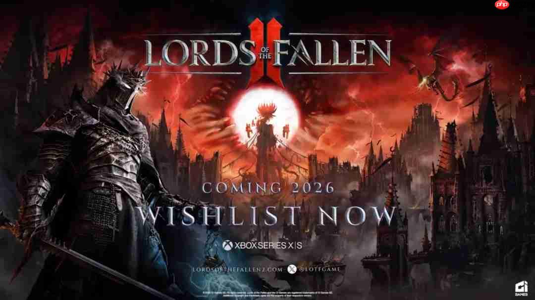 类魂《堕落之主2》全新PV公开 26年正式上线!