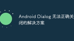 Solutions for Android Dialog not to close correctly