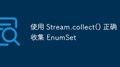 Use Stream.collect() to correctly collect EnumSet