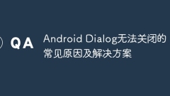Common reasons and solutions for Android Dialog not to be turned off