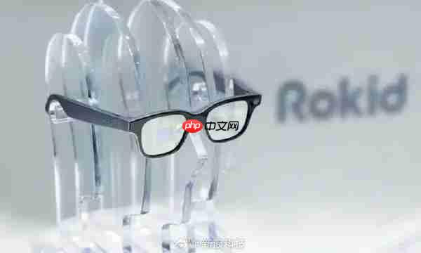 Rokid 开启海外众筹 或破 AI 眼镜最高筹款记录 9 月开售