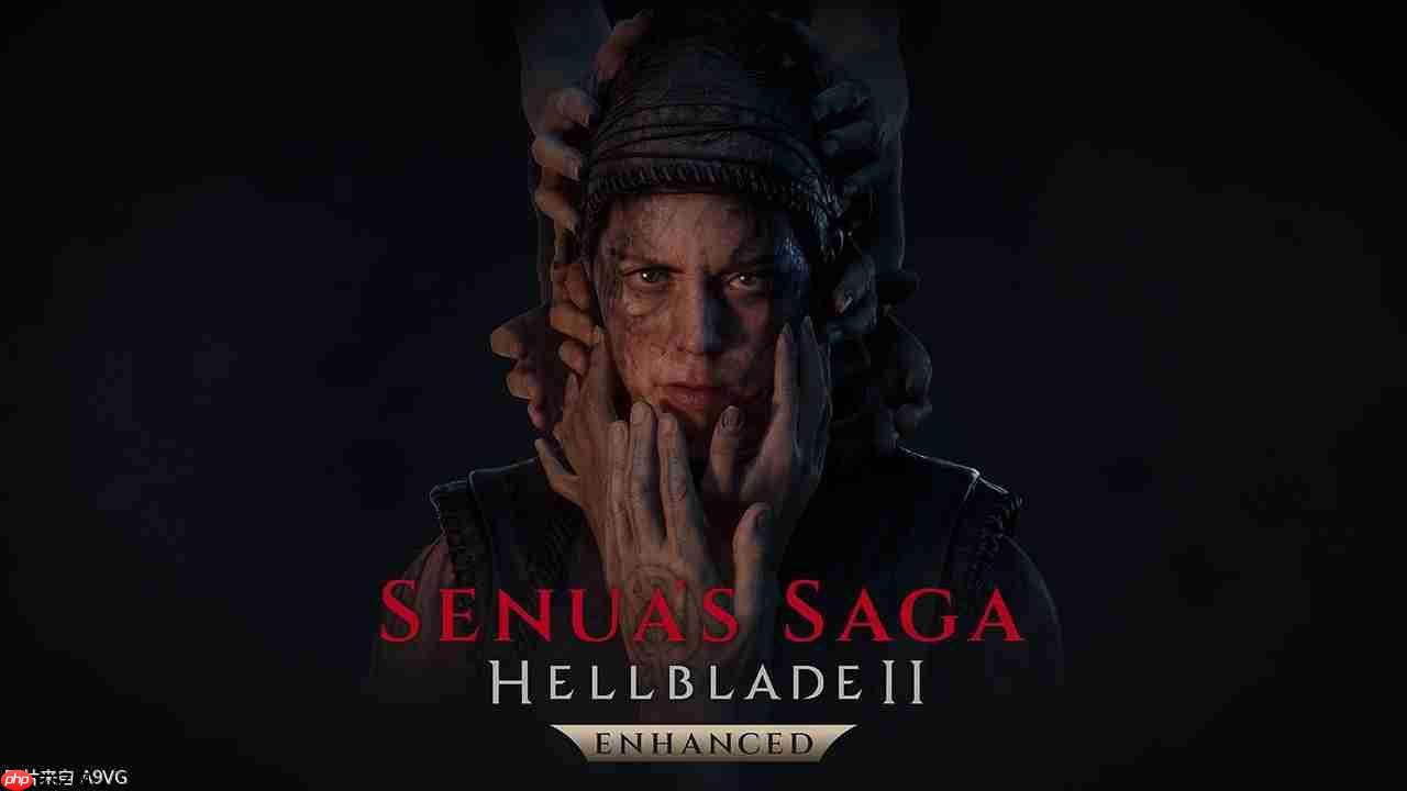 《地狱之刃2:塞娜的传说》增强版现已登陆ps5、xbox及pc平台