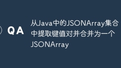 Extract key-value pairs from JSONArray collection in Java and merge them into one JSONArray