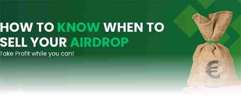 收到的空投代币要何时卖出?如何判断?一文介绍