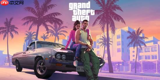 知名记者谈《GTA6》:不认为能够在明年5月发售