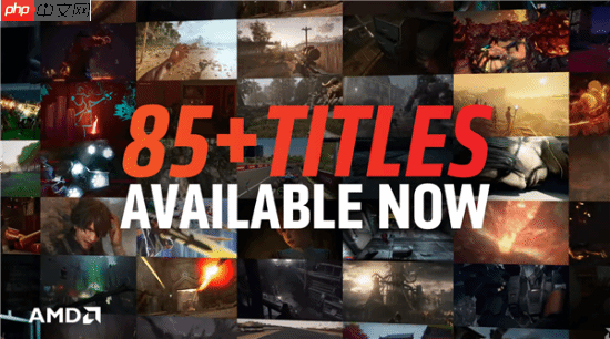 AMD新驱动发布!FSR4支持大多数FSR3.1 DX12游戏!