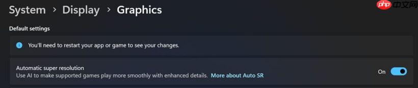 微软公示已认证支持 AutoSR 技术的支持文档以及系统要求