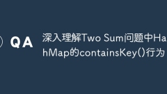 Comprendre profondément le comportement CONTAINSKEY () de Hashmap dans deux problèmes de somme