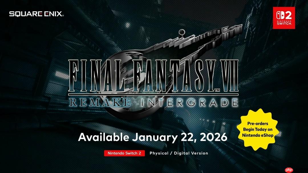 《最终幻想7：重制版Intergrade》2026年1月登陆Switch 2