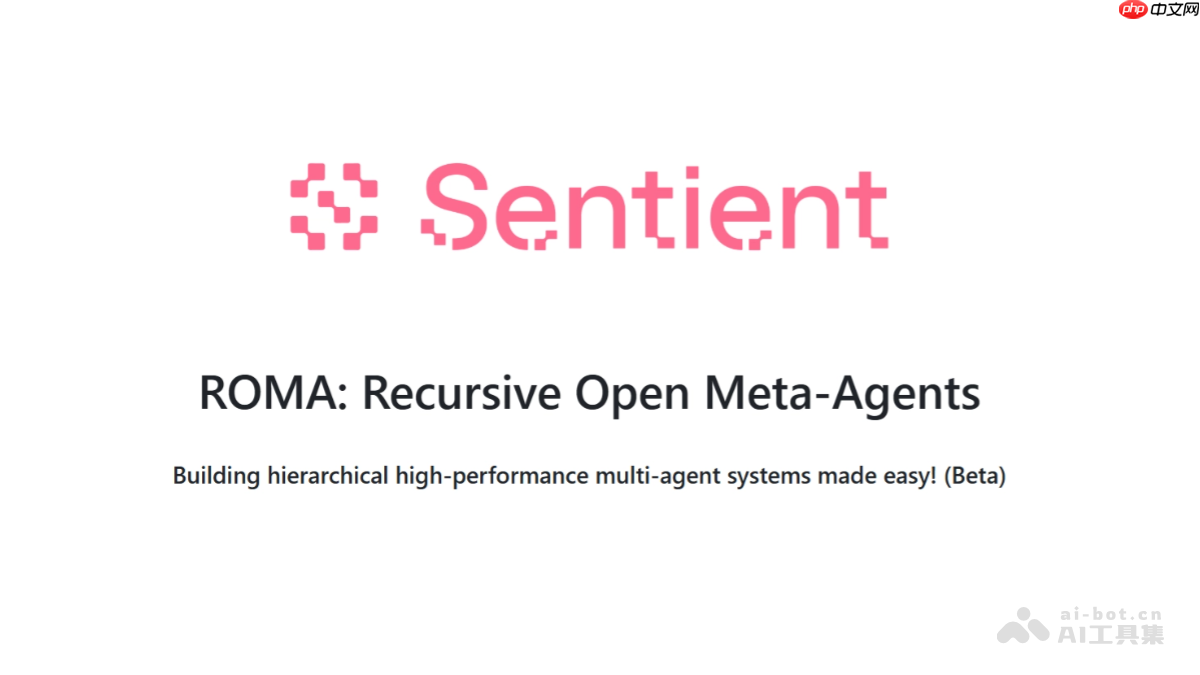 ROMA— Sentient AGI开源的多智能体框架