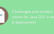 Java GUI在Web部署中的挑战与现代解决方案