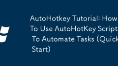 Tutorial Autohotkey: Cara Menggunakan Skrip Autohotkey untuk Mengatur Tugas (Permulaan Pantas)