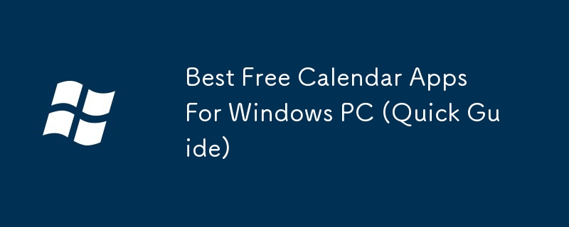 Aplikasi Kalendar Percuma Terbaik untuk Windows PC (Panduan Pantas)