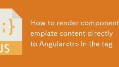 Cara Membuat Kandungan Templat Komponen Secara Langsung Ke Tag Dalam Angular
