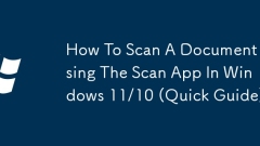 How To Scan A Document Using The Scan App In Windows 11/10 (Quick Guide)