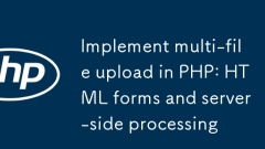 Implémentez le téléchargement multi-fichiers dans PHP: formulaires HTML et traitement côté serveur