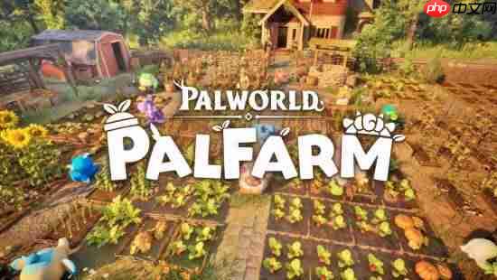 帕鲁星露谷?《幻兽帕鲁》衍生新作公开!支持联机