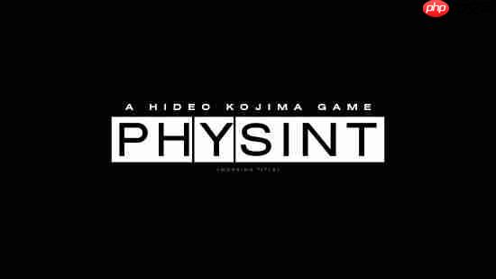 小岛谍报新作《PHYSINT》目前还在企划阶段 部分演员官宣