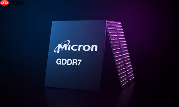 美光:正开发超过40Gbps的GDDR7显存!