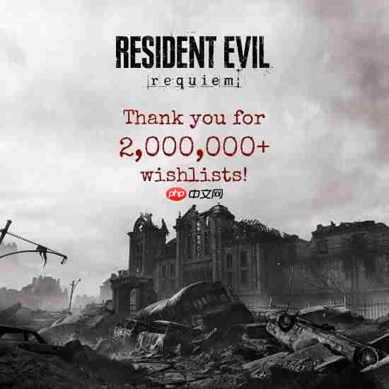 万众期待!《生化危机9:安魂曲》官方法维诺称愿望单已破200万