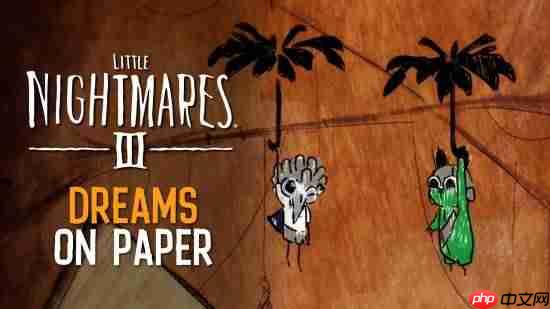 《小小梦魇3》发布新预告 10月10日正式发售！