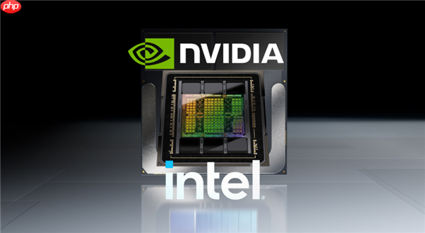 笔记本电脑第四种CPU架构诞生！NVIDIA和Intel携手打造x86 SoC