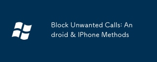 Blok panggilan yang tidak diingini: kaedah Android & iPhone